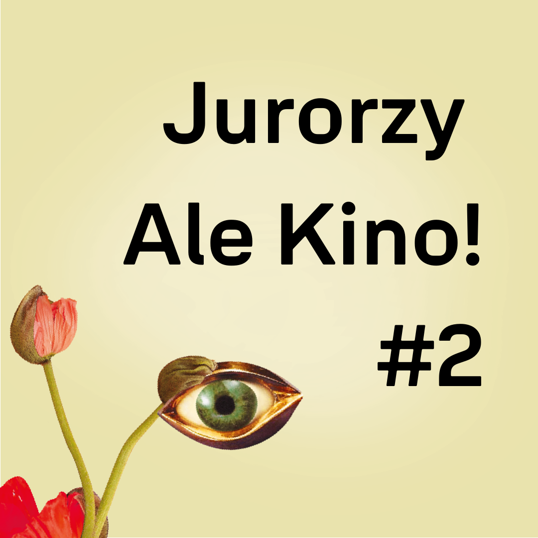 The Jurors of Ale Kino Festival #2 - 40. MFFMW Ale Kino!