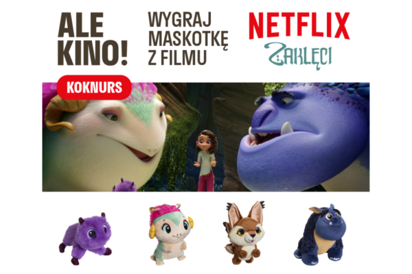 Weź udział w konkursie i wygraj maskotkę z filmu Netflix „Zaklęci”